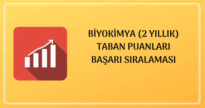 2 Yıllık Biyokimya Taban Puanları