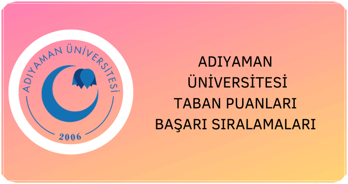 Adıyaman Üniversitesi Taban Puanları