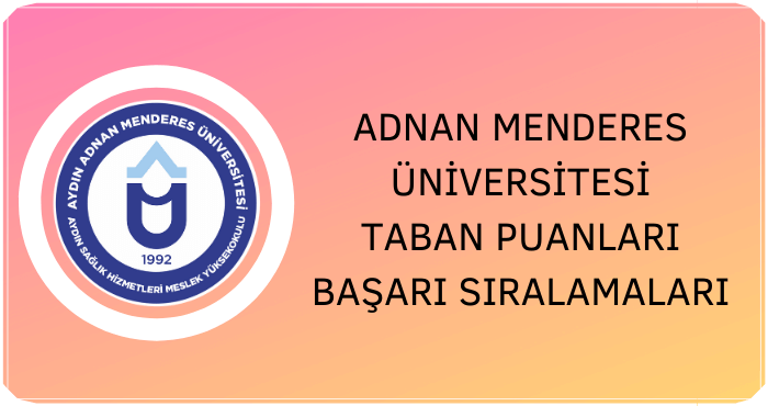 Adnan Menderes Üniversitesi Taban Puanları