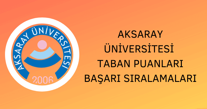 Aksaray Üniversitesi Taban Puanları