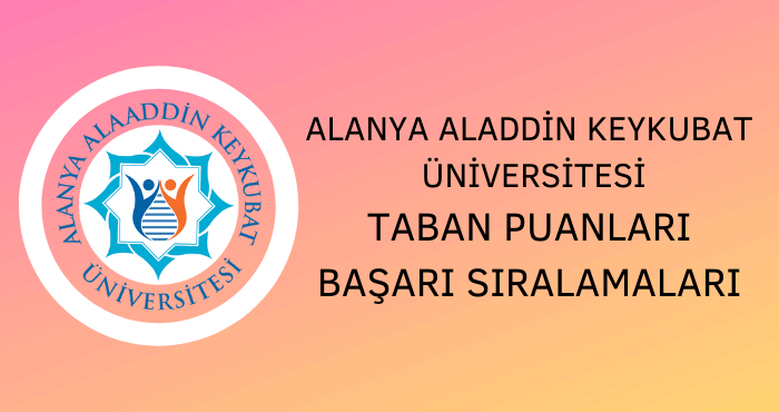 Alaaddin Keykubat Üniversitesi Taban Puanları