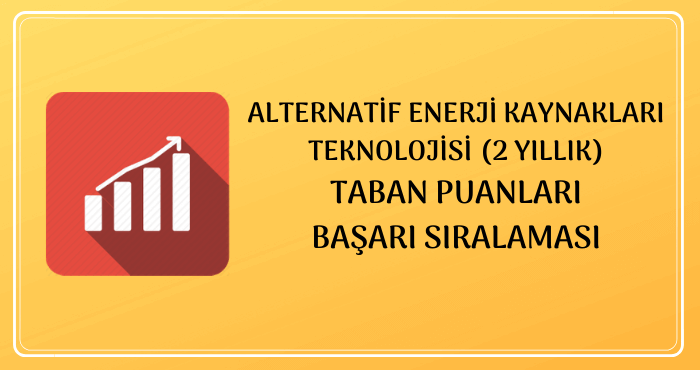 Alternatif Enerji Kaynakları Teknolojisi Taban Puanları