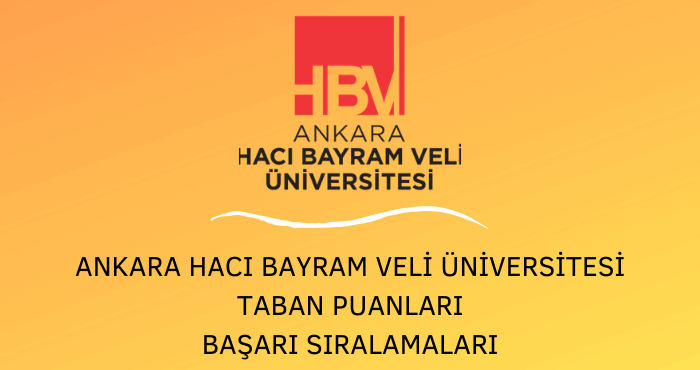 Ankara Hacı Bayram Veli Üniversitesi Taban Puanları