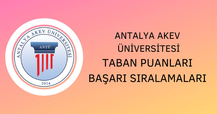 Antalya Akev Üniversitesi Taban Puanları