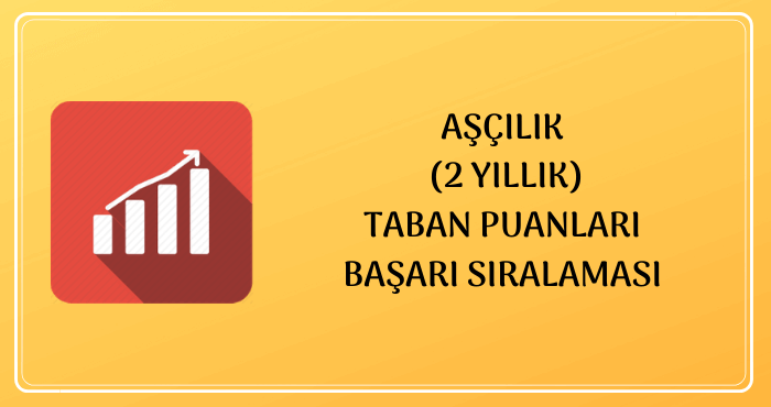 2021 ascilik 2 yillik taban puanlari basari siralamalari unibilgi universite bilgi platformu