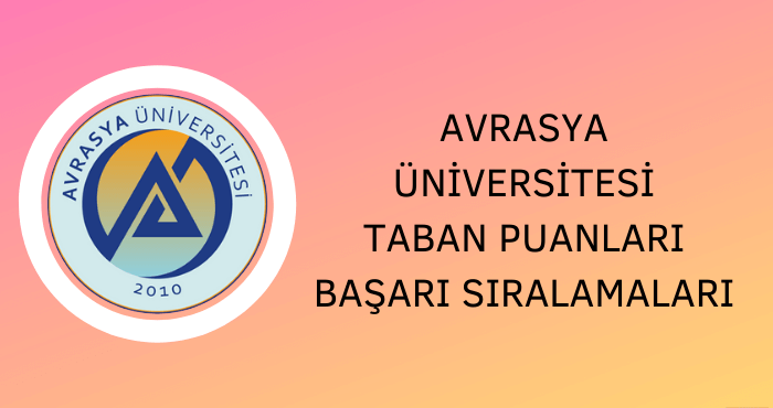 Avrasya Üniversitesi Taban Puanları