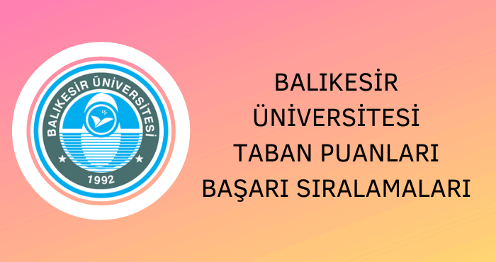 Balıkesir Üniversitesi Taban Puanları