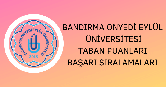 Bandırma Onyedi Eylül Üniversitesi Taban Puanları