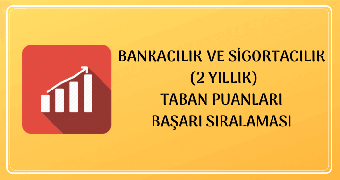 Bankacılık ve Sigortacılık Taban Puanları