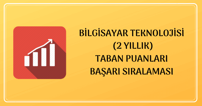 Bilgisayar Teknolojisi Taban Puanları