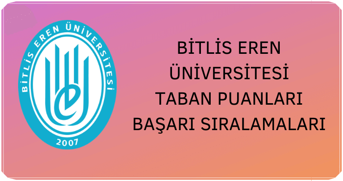 Bitlis Eren Üniversitesi Taban Puanları