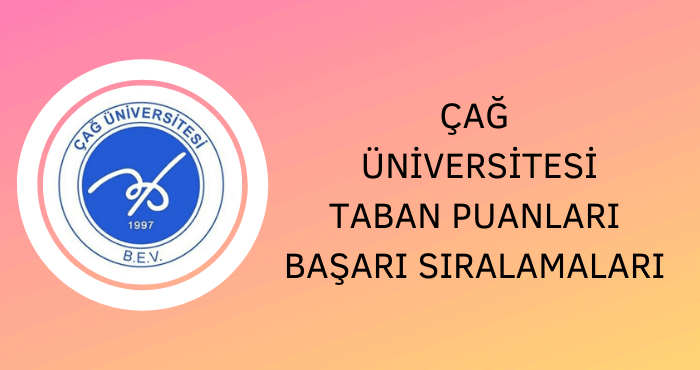 Çağ Üniversitesi Taban Puanları