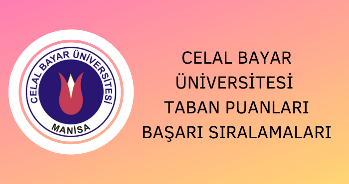 Celal Bayar Üniversitesi Taban Puanları