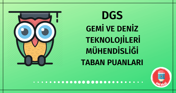 DGS Gemi ve Deniz Teknolojileri Mühendisliği Taban Puanları