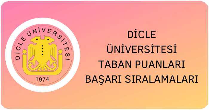 Dicle Üniversitesi Taban Puanları