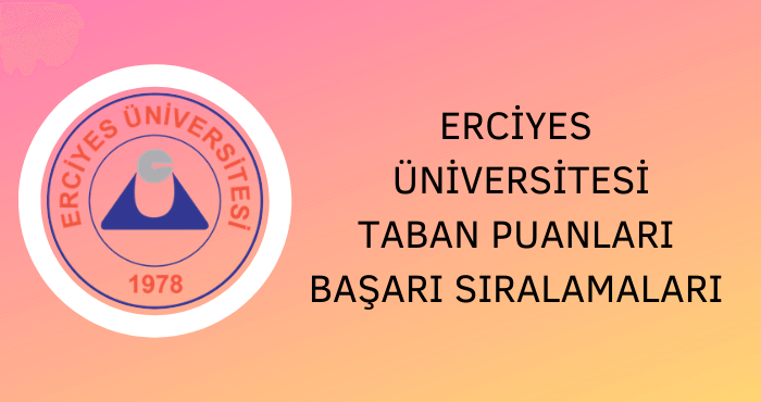 Erciyes Üniversitesi Taban Puanları