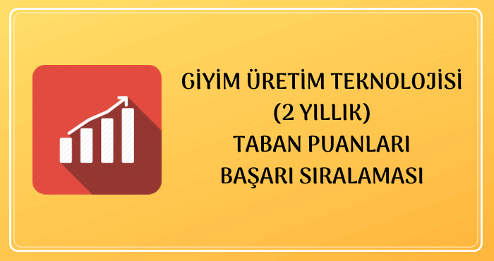 Giyim Üretim Teknolojisi 2020 Taban Puanları