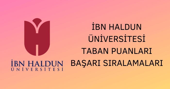 İbn Haldun Üniversitesi Taban Puanları