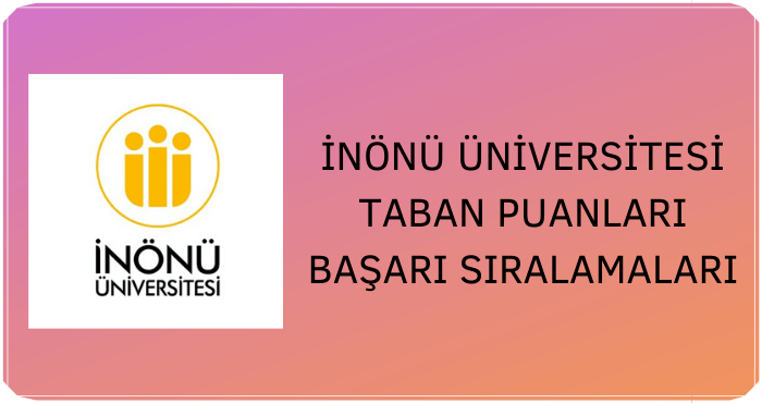 İnönü Üniversitesi Taban Puanları