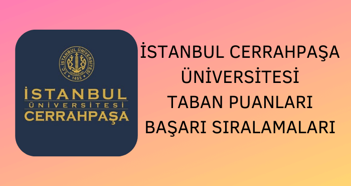 İstanbul Üniversitesi Cerrahpaşa Taban Puanları