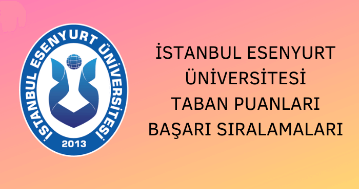 İstanbul Esenyurt Üniversitesi Taban Puanları