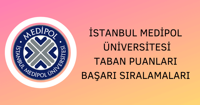 İstanbul Medipol Üniversitesi Taban Puanları