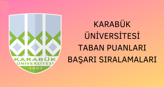 Karabük Üniversitesi Taban Puanları