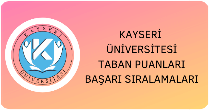 Kayseri Üniversitesi Taban Puanları