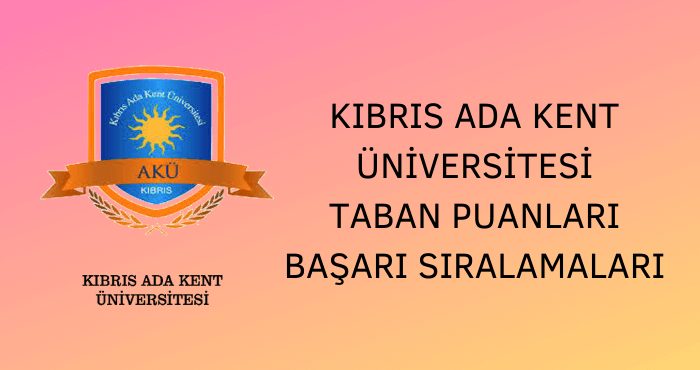 Ada Kent Üniversitesi Taban Puanları