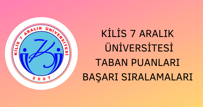 Kilis 7 Aralık Üniversitesi Taban Puanları