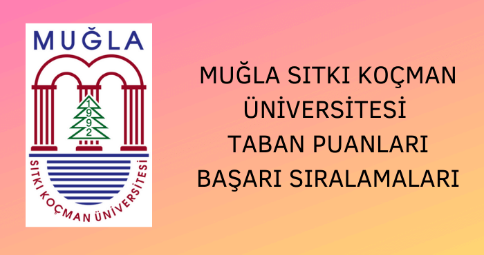 Muğla Sıtkı Koçman Üniversitesi Taban Puanları