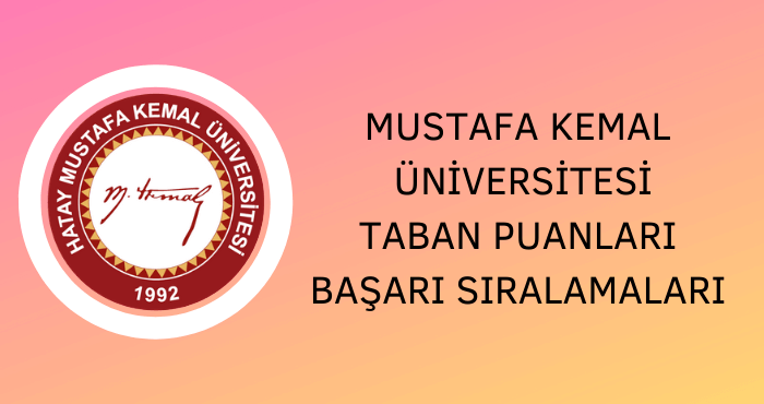 Hatay Mustafa Kemal Üniversitesi Taban Puanları