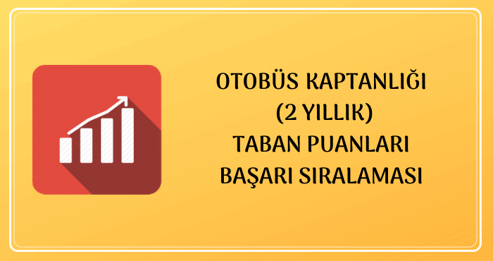 Otobüs Kaptanlığı Taban Puanları