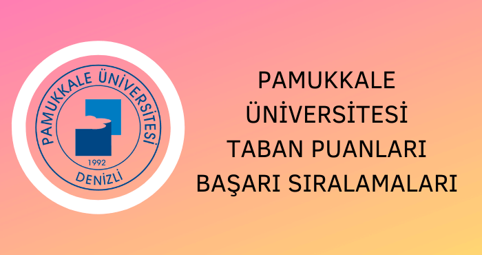 Pamukkale Üniversitesi Taban Puanları