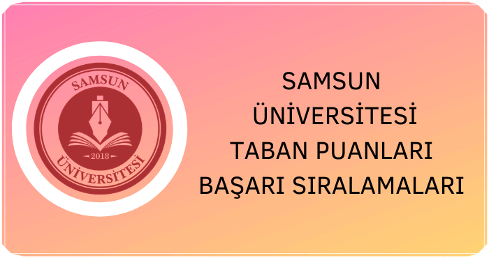 Samsun Üniversitesi Taban Puanları