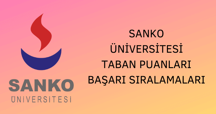 Sanko Üniversitesi Taban Puanları