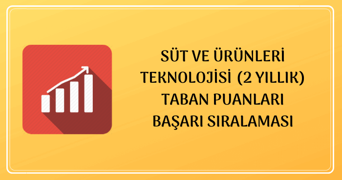 Süt ve Ürünleri Teknolojisi Taban Puanları