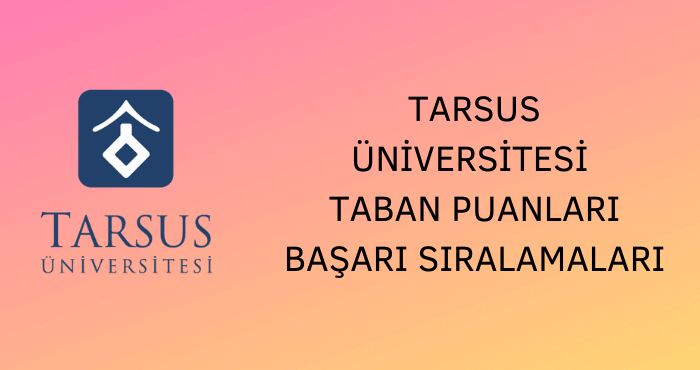 Tarsus Üniversitesi Taban Puanları