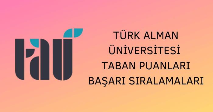 Türk Alman Üniversitesi Taban Puanları