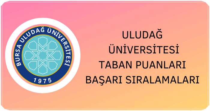 Uludağ Üniversitesi Taban Puanları