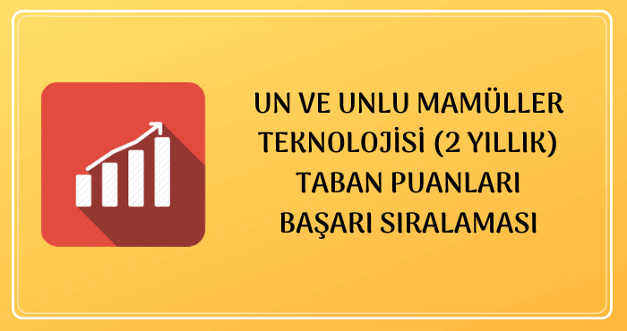 Un ve Unlu Mamuller Teknolojisi Taban Puanları