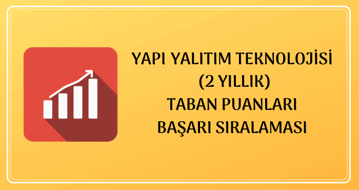 Yapı Yalıtım Teknolojisi Taban Puanları