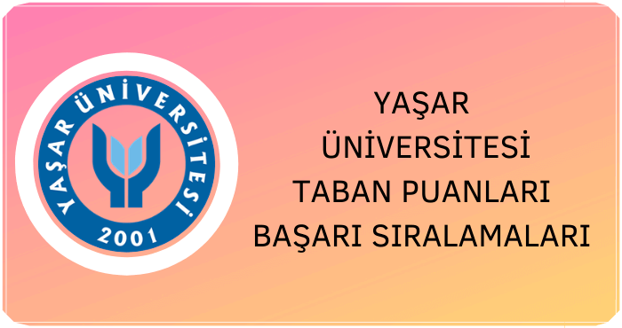 Yaşar Üniversitesi Taban Puanları