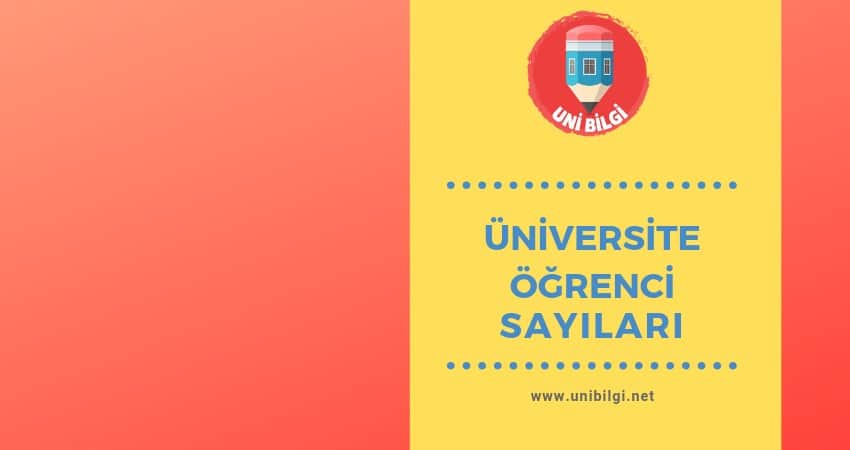 universite ogrenci sayilari unibilgi universite bilgi platformu