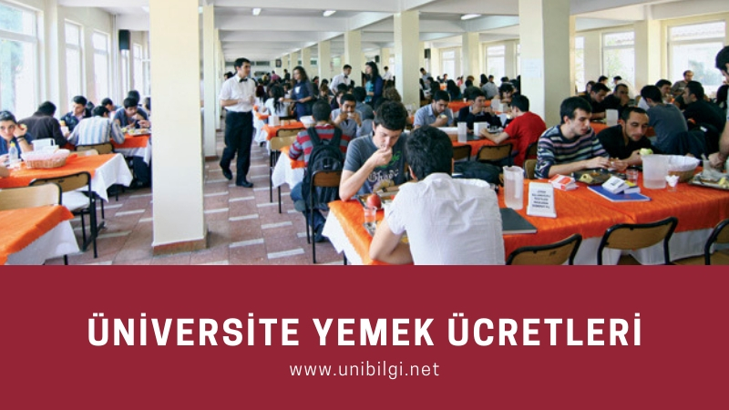 universite yemek ucretleri 2019 2020 unibilgi universite bilgi platformu