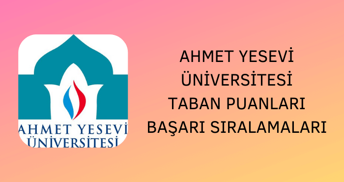 Ahmet Yesevi Üniversitesi Taban Puanları