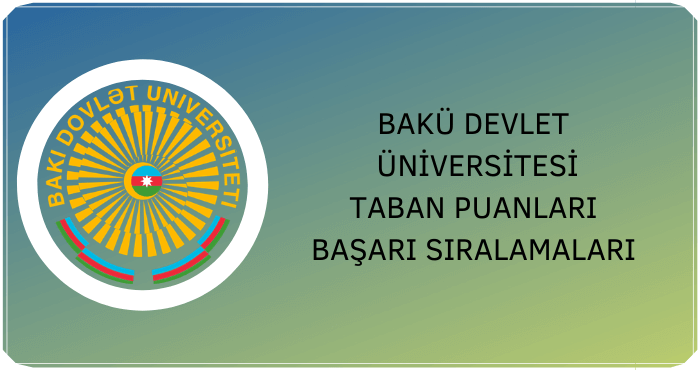 Bakü Devlet Üniversitesi Taban Puanları