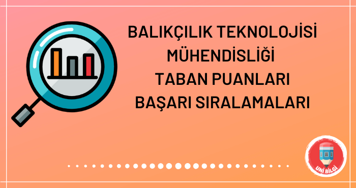 Balıkçılık Teknolojisi Mühendisliği Taban Puanları