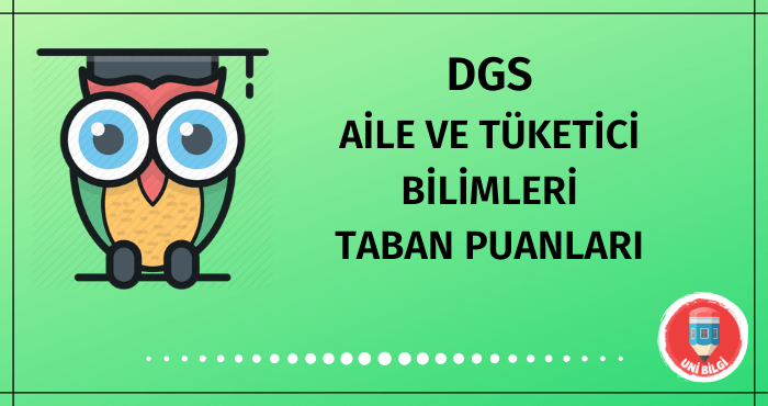 DGS Aile ve Tüketici Bilimleri Taban Puanları