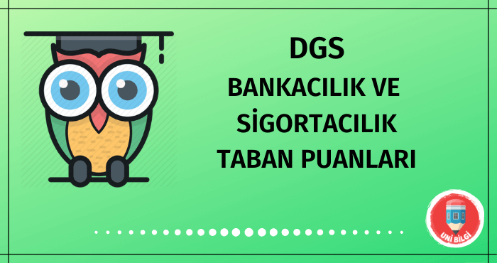 DGS Bankacılık ve Sigortacılık Taban Puanları